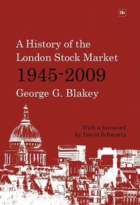 History of the London Stock Market 1945-2009 (Revised)