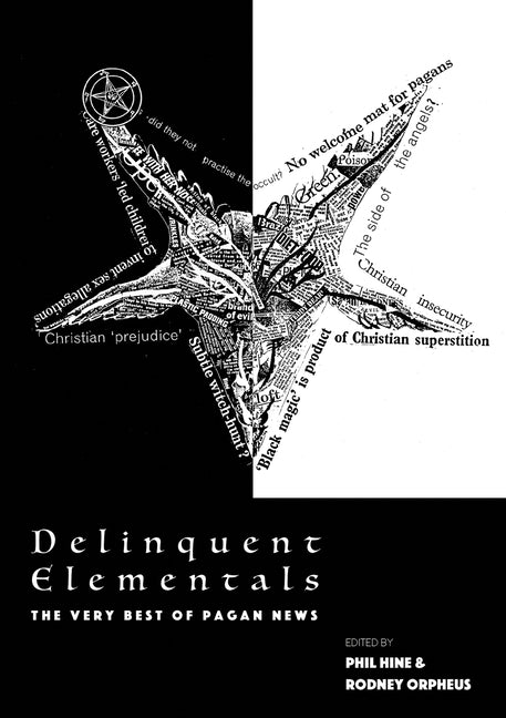 Delinquent Elementals: A Pagan News Anthology