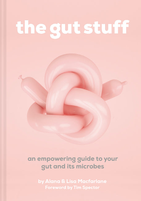 Gut Stuff: An Empowering Guide to Your Gut and Its Microbes