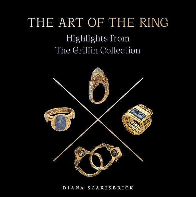 Art of the Ring: Highlights from the Griffin Collection Volume 2