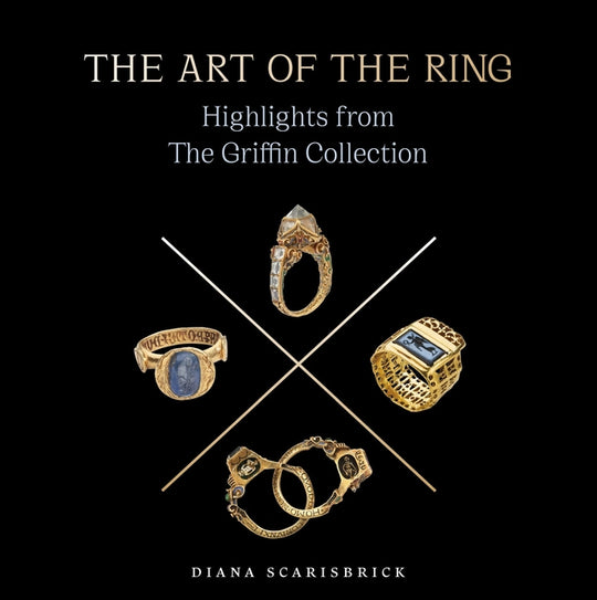 Art of the Ring: Highlights from the Griffin Collection Volume 2