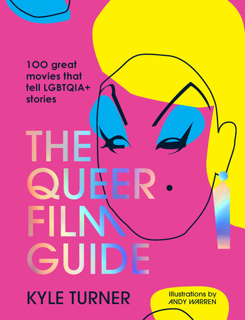 Queer Film Guide: 100 Great Movies That Tell Lgbtqia+ Stories