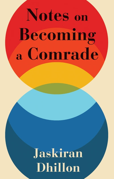 Notes on Becoming a Comrade