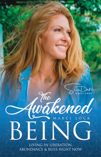 Awakened Being: Living in Liberation, Abundance & Bliss Right Now