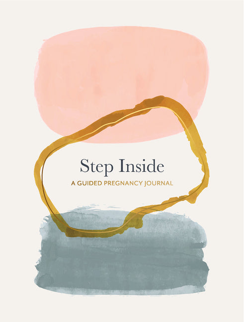 Step Inside: A Guided Pregnancy Journal
