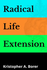Radical Life Extension: Technological Strategies to Defeat Aging