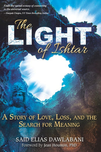 Light of Ishtar: A Story of Love, Loss, and the Search for Meaning