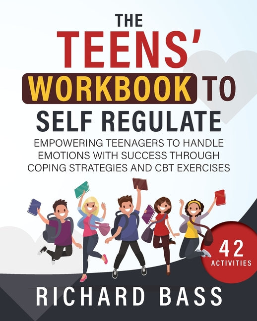 Teens' Workbook to Self Regulate