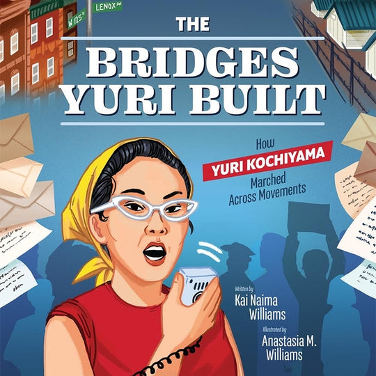 Bridges Yuri Built: How Yuri Kochiyama Marched Across Movements