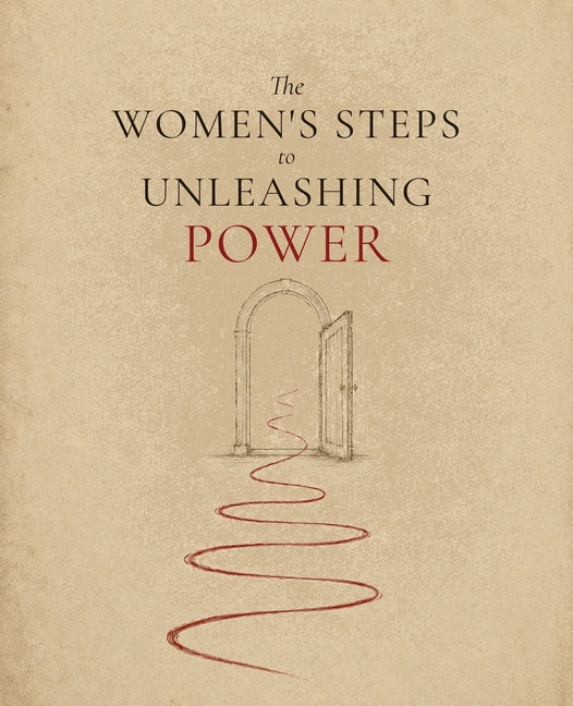 The Women's Steps to Unleashing Power