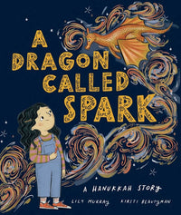 Dragon Called Spark: A Hanukkah Story