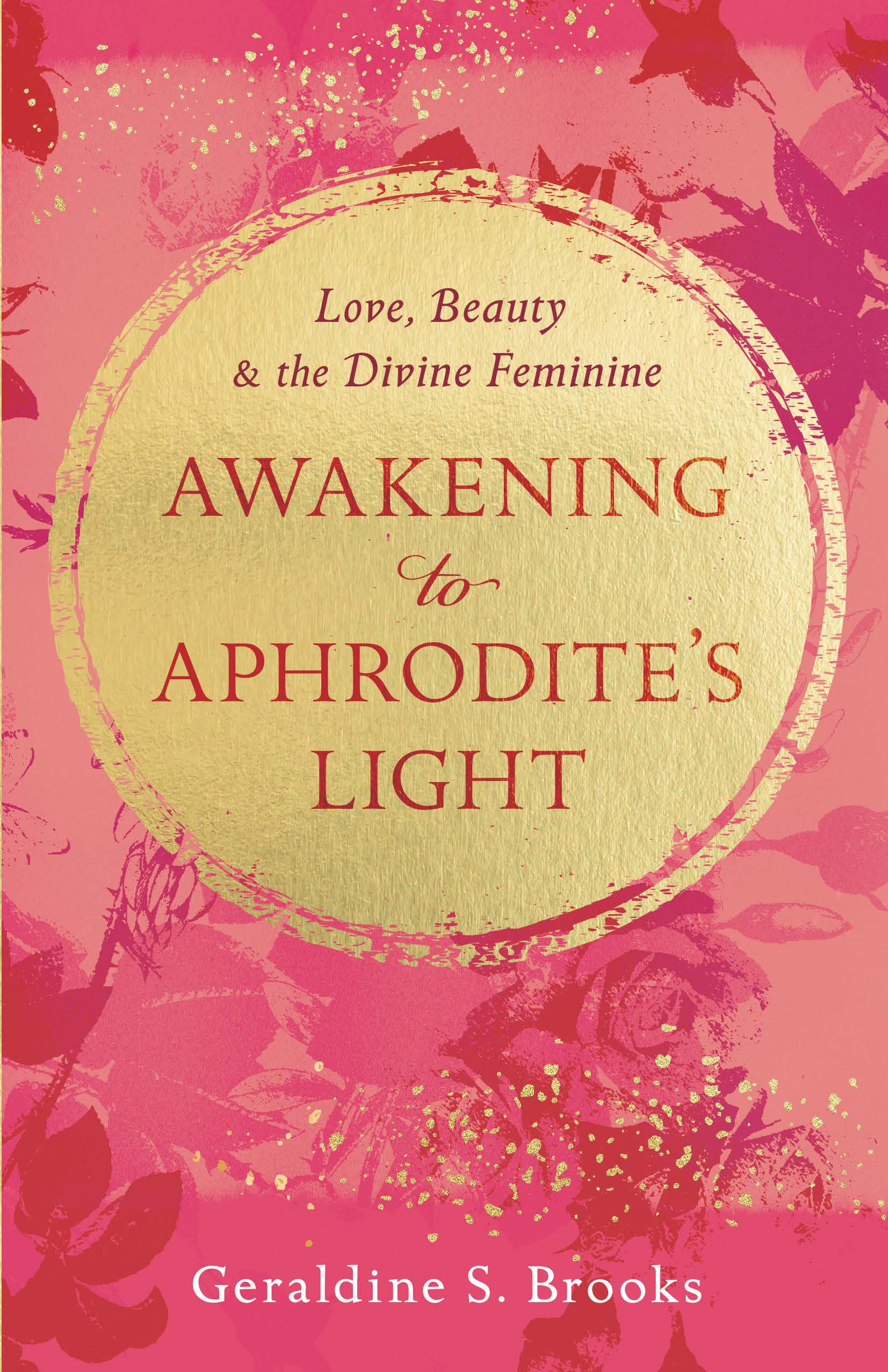 Awakening to Aphrodite's Light by Geraldine S Brooks – Porchlight