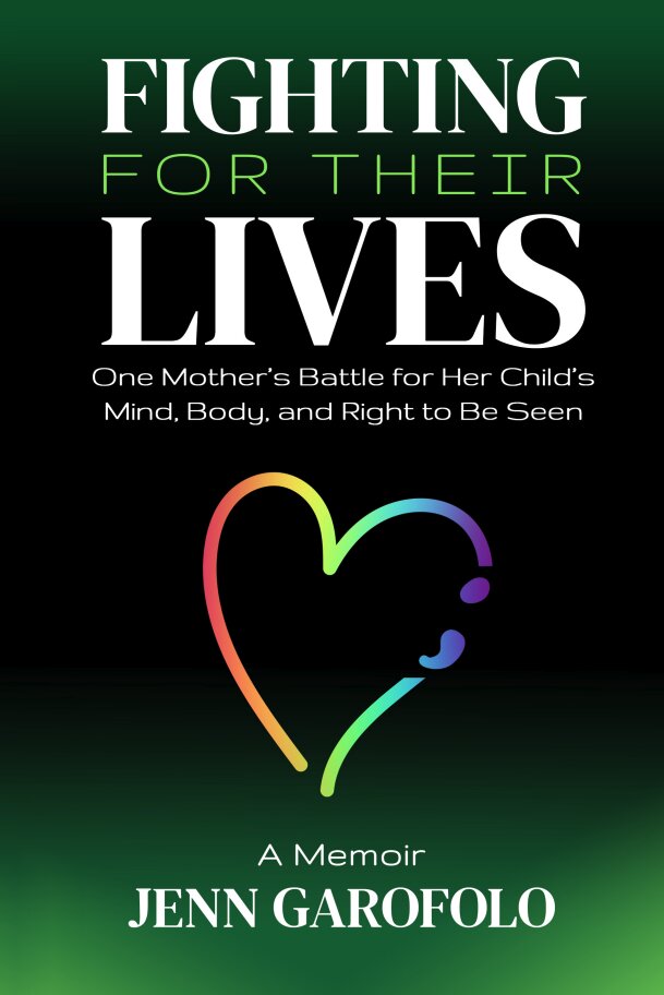 Fighting for Their Lives: One Mother's Battle for Her Child's Mind, Body, and Right to Be Seen