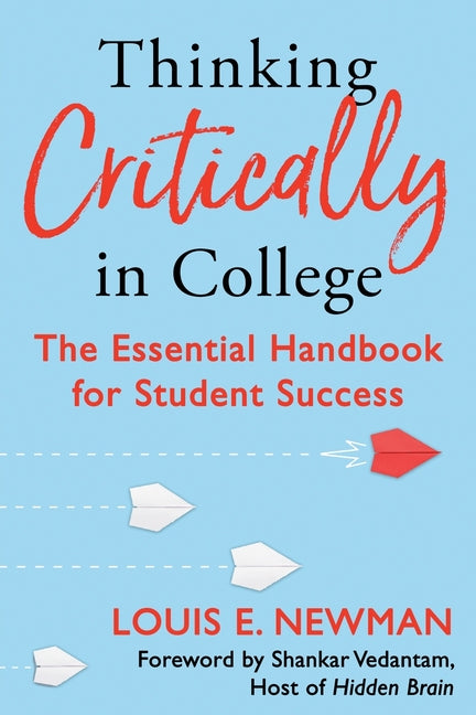 Thinking Critically in College: The Essential Handbook for Student Success