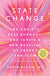 State Change: End Anxiety, Beat Burnout, and Ignite a New Baseline of Energy and Flow