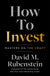 How to Invest: Masters on the Craft