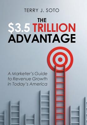 The $3.5 Trillion Advantage: A Marketer's Guide to Revenue Growth in Today's America