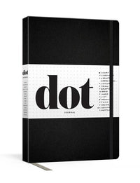 Dot Journal (Black): A Dotted, Blank Journal for List-Making, Journaling, Goal-Setting: 256 Pages with Elastic Closure and Ribbon Marker