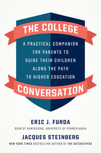 College Conversation: A Practical Companion for Parents to Guide Their Children Along the Path to Higher Education
