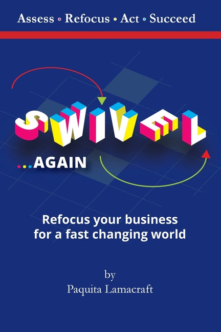 SWIVEL Again: Refocus your business for a fast changing world (Swivel)