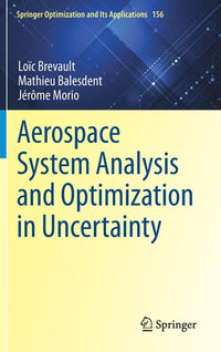 Aerospace System Analysis and Optimization in Uncertainty (2020)
