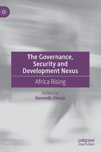 Governance, Security and Development Nexus: Africa Rising (2021)