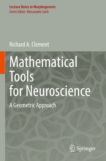Mathematical Tools for Neuroscience: A Geometric Approach (2022)