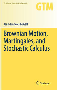 Brownian Motion, Martingales, and Stochastic Calculus (2016)