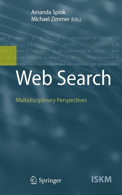 Web Search: Multidisciplinary Perspectives (2008)