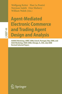 Agent-Mediated Electronic Commerce and Trading Agent Design and Analysis: Aamas Workshop, Amec 2008, Estoril, Portugal, May 12-16, 2008, and AAAI Work