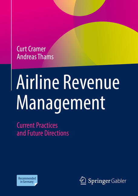 Airline Revenue Management: Current Practices and Future Directions (2021)