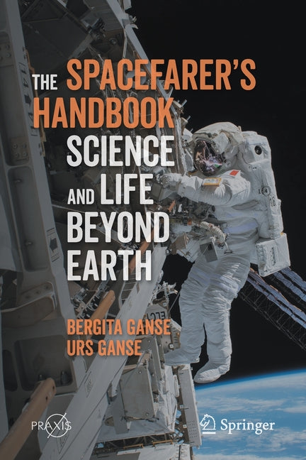 Spacefarer's Handbook: Science and Life Beyond Earth (2020)