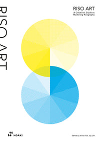 Riso Art: A Creative's Guide to Mastering Risography