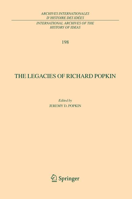 The Legacies of Richard Popkin (Softcover Reprint of 1st 2009)