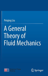 A General Theory of Fluid Mechanics (2021)