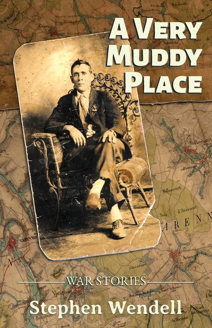 Very Muddy Place: War Stories