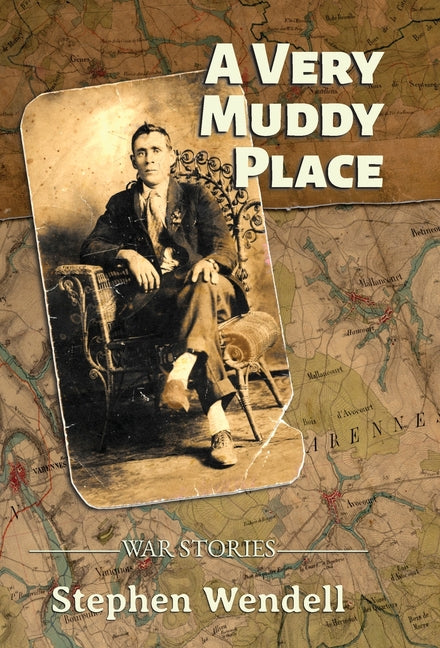 Very Muddy Place: War Stories