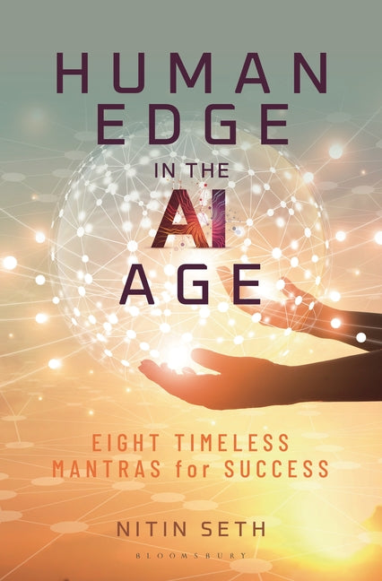 Human Edge in the AI Age: Eight Timeless Mantras for Success