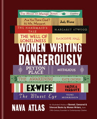 Women Writing Dangerously: An Illustrated History of Banned, Censored, and Silenced Books by Women Writers, from 19th-Century Scandals to Contemporary