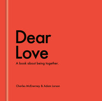 Dear Love: A Book about Being Together