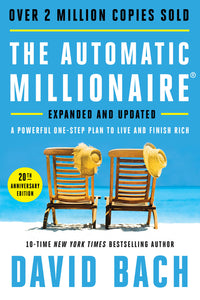 Automatic Millionaire, 20th Anniversary Edition: A Powerful One-Step Plan to Live and Finish Rich