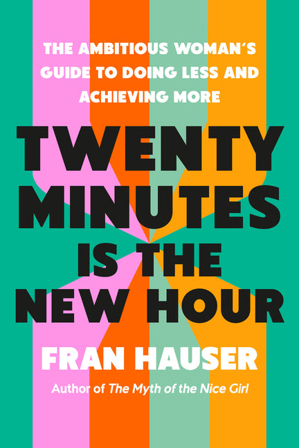 NEWYORK MINUTES 洋書 Twenty Minutes Is the New Hour by Fran Hauser – Porchlight Book
