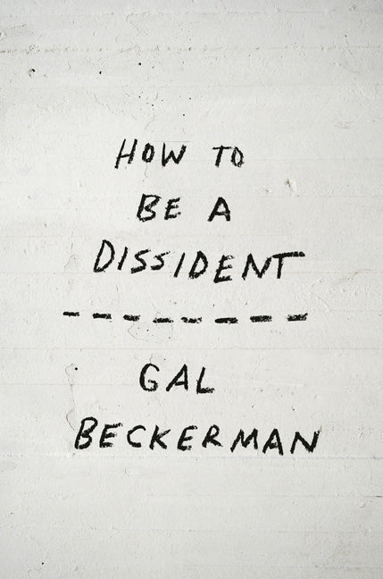 How to Be a Dissident