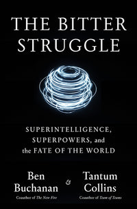 The Bitter Struggle: Superintelligence, Superpowers, and the Fate of the World
