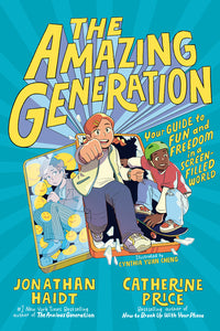 Amazing Generation: Your Guide to Fun and Freedom in a Screen-Filled World