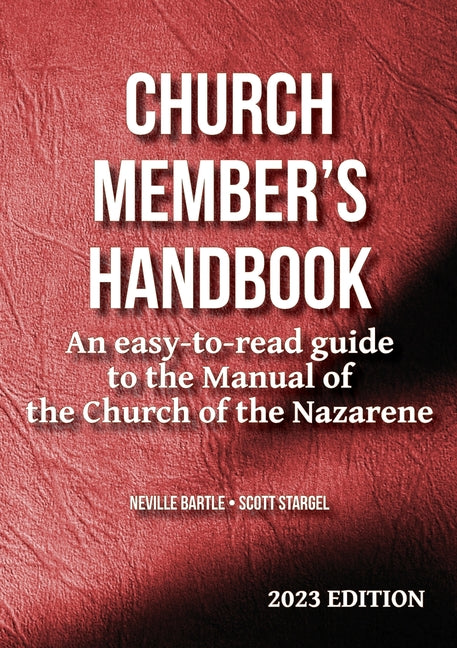 Church Member's Handbook (2023 Edition): An easy-to-read guide to the Manual of the Church of the Nazarene (2023)