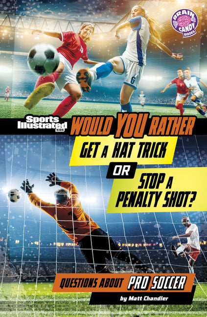 Would You Rather Get a Hat Trick or Stop a Penalty Shot?: Questions about Pro Soccer