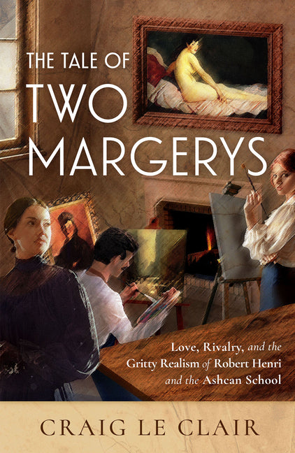 The Tale of Two Margerys: Love, Rivalry, and the Gritty Realism of Robert Henri and the Ashcan School