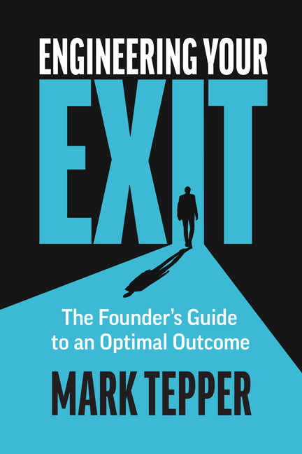 Engineering Your Exit: The Founder's Guide to an Optimal Outcome