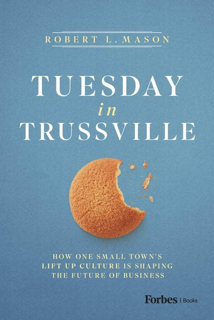 Tuesday in Trussville: How One Small Town's Lift Up Culture Is Shaping the Future of Business